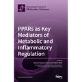 PPARs as Key Mediators of Metabolic and Inflammatory Regulation