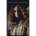 Since I Lost My Baby: A Memoir of Temptations, Trouble & Truth