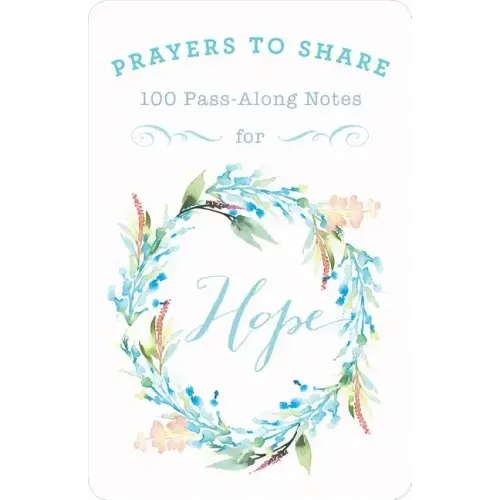Prayers to Share Hope: 100 Pass Along Notes