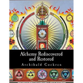 Alchemy Rediscovered and Restored