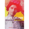 A Life on Fire: Oklahoma's Kate Barnard