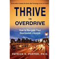 Thrive in Overdrive: How to Navigate Your Overloaded Lifestyle