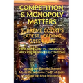 Competition & Monopoly Matters- Supreme Court's Latest Leading Case Laws: Case Notes- Facts- Findings of Apex Court Judges & Citations