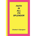 Faith In All Its Splendor