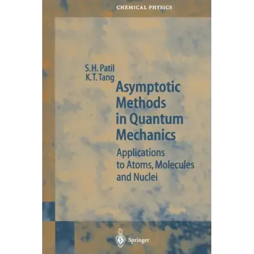 Asymptotic Methods in Quantum Mechanics: Application to Atoms, Molecules and Nuclei