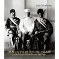 Images from the Endgame: Persia Through a Russian Lens 1901-1914