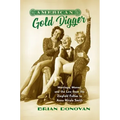 American Gold Digger: Marriage, Money, and the Law from the Ziegfeld Follies to Anna Nicole Smith