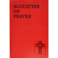 Augustine on Prayer