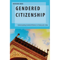 Gendered Citizenship: Understanding Gendered Violence in Democratic India