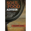 Soul Food Advisor: Recipes and Tips for Authentic Southern Cooking