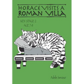 Horace Visits A Roman Villa (age 7-11 years): Horace Helps Learn English