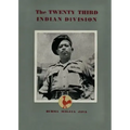 The Twenty Third Indian Division: "The Fighting Cock Division"