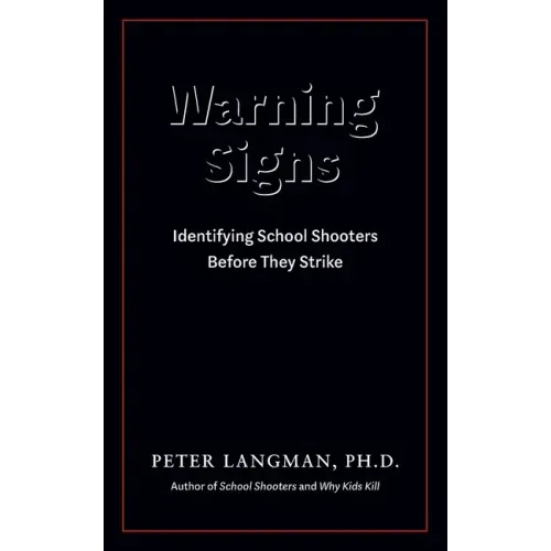 Warning Signs: Identifying School Shooters Before They Strike
