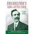 Philadelphia's King of Little Italy: C.C.A. Baldi & His Brothers