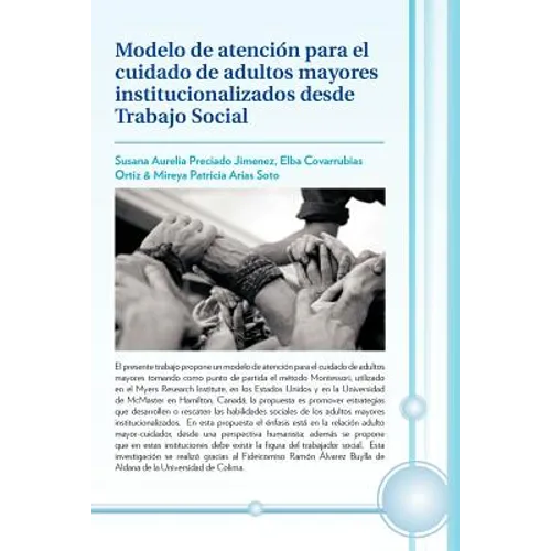 Modelo de Atencion Para El Cuidado de Adultos Mayores Institucionalizados Desde Trabajo Social - Paperback