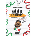 ¡Así sí se entiende!: Aprende Italiano