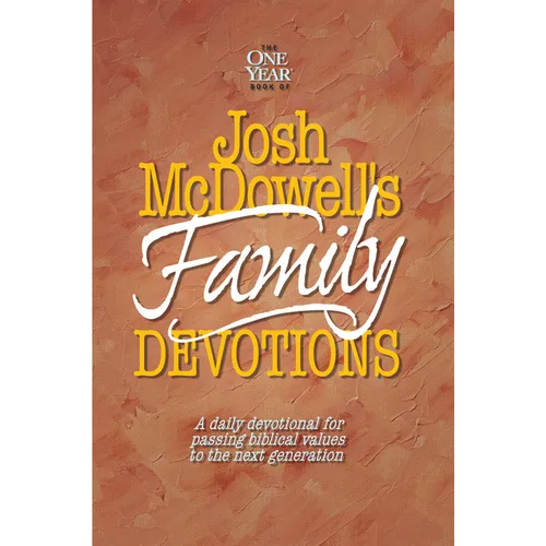 The One Year Book of Josh McDowell's Family Devotions