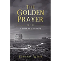 The Golden Prayer: A Path To Salvation