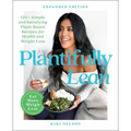 Plantifully Lean: 125+ Simple and Satisfying Plant-Based Recipes for Health and Weight Loss: A Cookbook