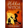 Hidden Witch (Torrent Witches Cozy Mysteries #3)