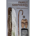 Family Shepherds: Calling and Equipping Men to Lead Their Homes