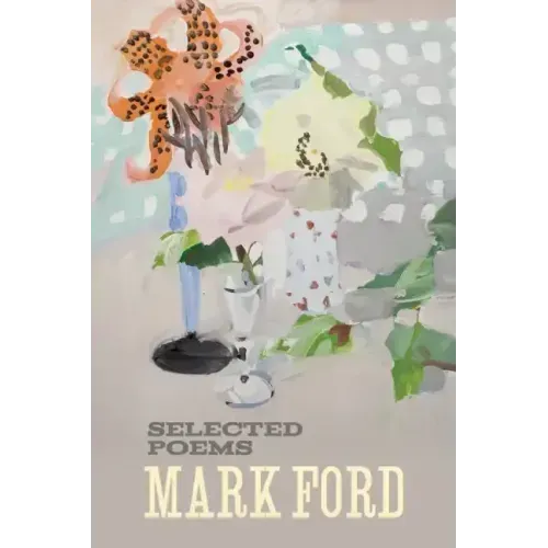 Mark Ford: Selected Poems