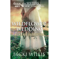 Wildflower Wedding: With a Killer Reception