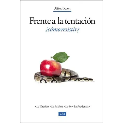 Frente a la Tentación, ¿Cómo Resistir?