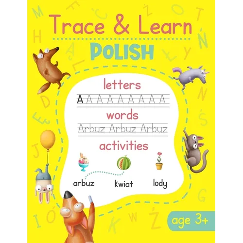 Trace & Learn Polish: Polish Handwriting Practice - Lots of Polish Word Tracing, Letter Tracing, and other Writing Activities for Kids