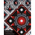 Star Struck Quilts: Dazzling Diamonds & Traditional Blocks; 13 Skill-Building Proje cts