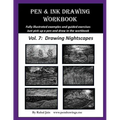 Pen and Ink Drawing Workbook Vol. 7: Learn to Draw Nightscapes