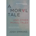 A Moral Tale and Other Moral Tales