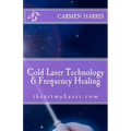 Cold Laser Technology and Frequency Healing: iheartmyLaser.com