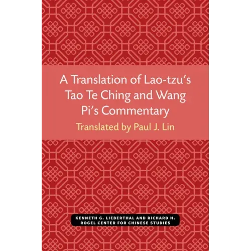 A Translation of Lao-Tzu's Tao Te Ching and Wang Pi's Commentary: Volume 30