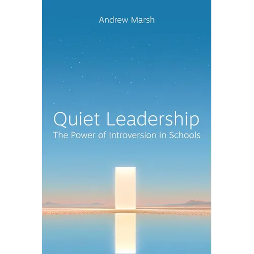 Quiet Leadership: The Power of Introversion in Schools
