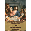 Mystical Theology: A Layman's Guide; vol. 2