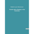Travels with a Donkey in the Cevennes: a journey in France with Robert-Louis Stevenson