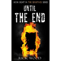 Until The End