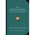 The Infant's Progress: From the Valley of Destruction to Everlasting Glory (1823)