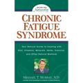 Chronic Fatigue Syndrome: Your Natural Guide to Healing with Diet, Vitamins, Minerals, Herbs, Exercise, and Other Natural Methods