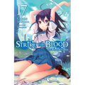 Strike the Blood, Vol. 17 (Light Novel): The Broken Holy Spear