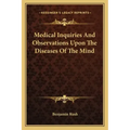 Medical Inquiries and Observations Upon the Diseases of the Mind