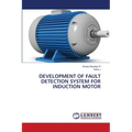 Development of Fault Detection System for Induction Motor