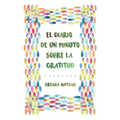 El Diario De Un Minuto Sobre La Gratitud