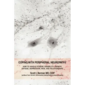 Coping with Peripheral Neuropathy: How to Handle Stress, Disability, Anxiety, Fatigue, Depression, Pain, and Relationships