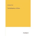 The Methaphysic of Ethics