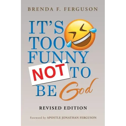It's Too Funny Not to Be God: Revised Edition