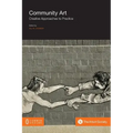 Community Art: Creative Approaches to Practice