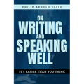 On Writing & Speaking Well: It's Easier Than You Think