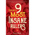 History's 9 Most Insane Rulers